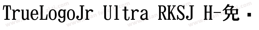 TrueLogoJr Ultra RKSJ H字体转换